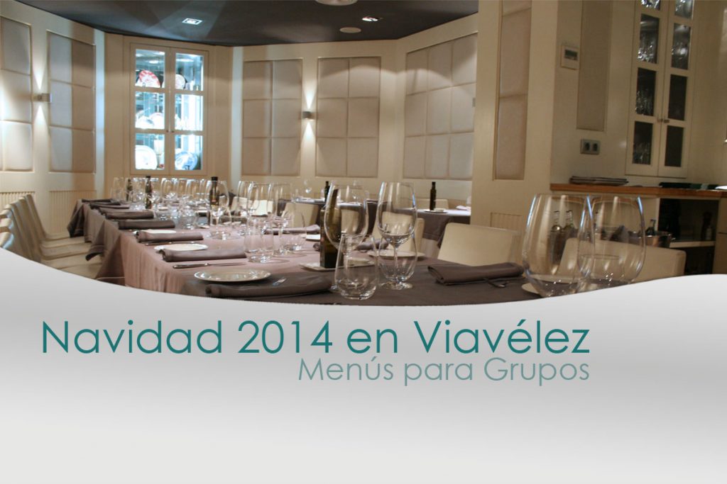 Menús Navidad 2014 en Restaurante Viavélez Madrid